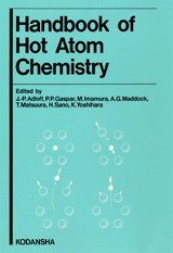 Handbook of Hot Atom Chemistry  