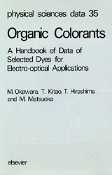 Organic Colorants A Handbook of Data of Selected Dyes for Electro-Optical Applications